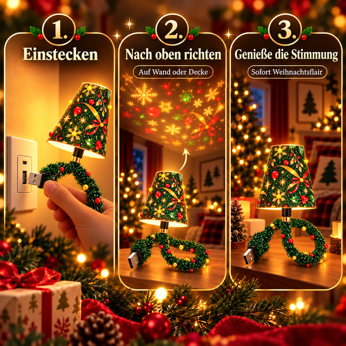 Dreiteilige Anleitung: Stecker in die Steckdose stecken, die Lampe nach oben zu Wand oder Decke ausrichten und die weihnachtliche Stimmung genießen. 3